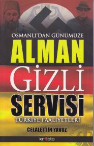 Osmanlıdan Günümüze Alman Gizli Servis