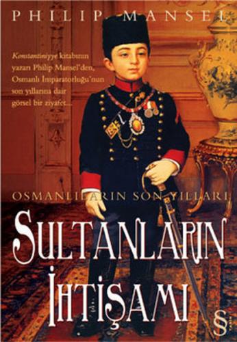 Osmanlıların Son Yılları Sultanların İhtişamı