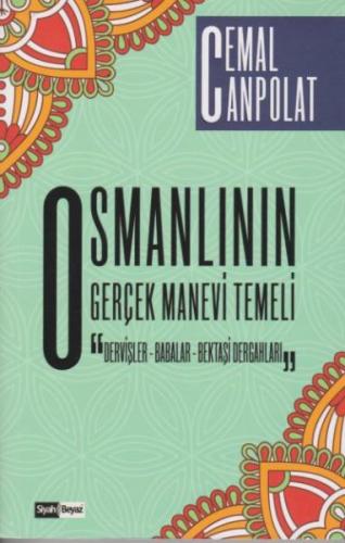 Osmanlının Gerçek Manevi Temeli