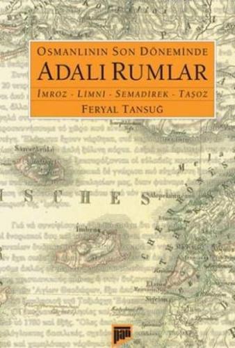 Osmanlının Son Döneminde Adalı Rumlar; İmroz-Limni-Semadirek-Taşoz