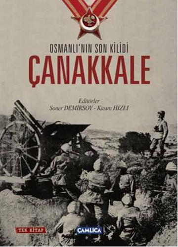 Osmanlının Son Kilidi Çanakkale