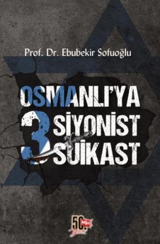 Osmanlı'ya 3 Siyonist Suikast