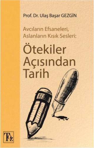 Ötekiler Açısından Tarih - Avcıların Efsaneleri, Aslanların Kısık Sesl