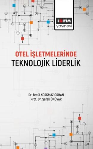 Otel İşletmelerinde Teknolojik Liderlik