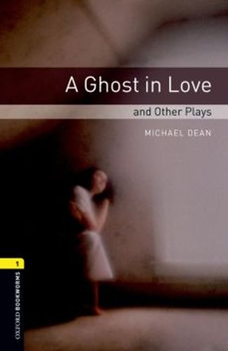 Oxford Bookworms 1 - A Ghost in Love and Other Plays (CD'li)