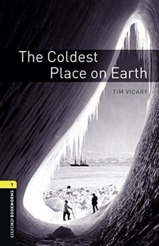 Oxford Bookworms 1 - The Coldest Place on Earth(CD'li)