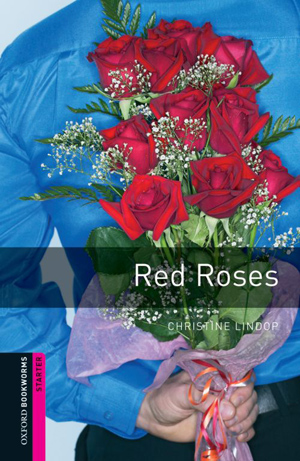 Oxford Bookworms Starter - Red Roses