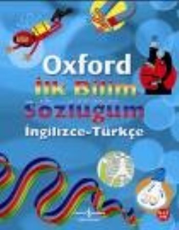 Oxford İlk Bilim Sözlüğüm (İngilizce-Türkçe)