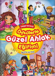 Öykülerle Güzel Ahlak Eğitimi (Ciltli)