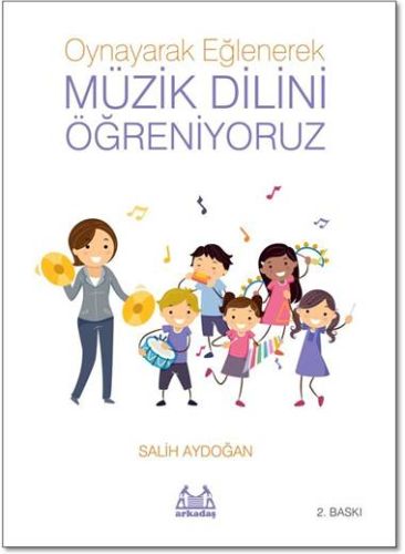 Oynayarak Eğlenerek Müzik Dilini Öğreniyoruz