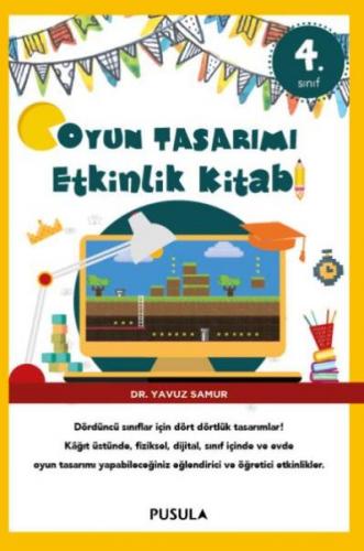 Oyun Tasarımı Etkinlik Kitabı 4. Sınıf