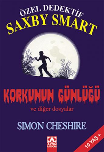 Özel Dedektif Saxby Smart Korkunun Günlüğü ve Diğer Dosyalar