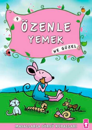 Özenle Yemek Ne Güzel -9 / Masallarla Görgü Kuralları