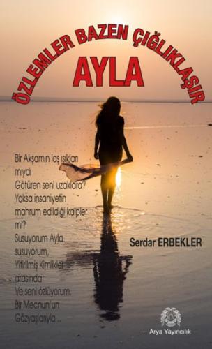 Özlemler Bazen Çığlıklaşır - Ayla