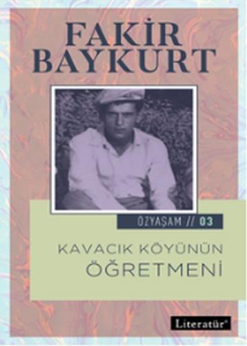 Özyaşam 3 - Kavacık Köyünün Öğretmeni