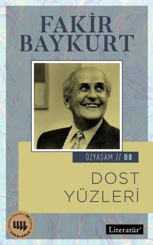 Özyaşam Öyküsü 08 -Dost Yüzleri