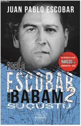 Pablo Escobar Benim Babam 2 Suçüstü