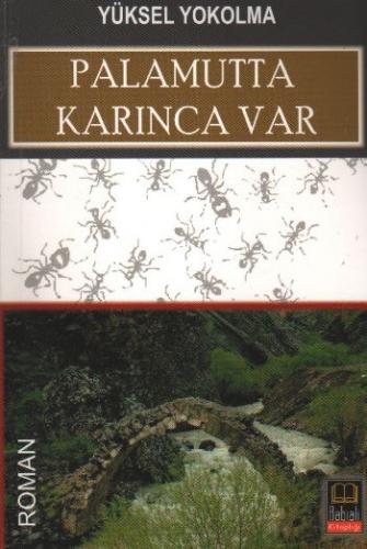 Palamutta Karınca Var