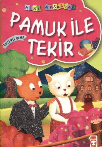 Pamuk ile Tekir / Mini Masallar