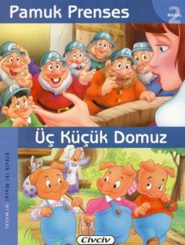 Pamuk Prenses - Üç Küçük Domuz (2 Masal Birden)