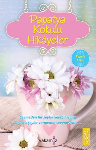 Papatya Kokulu Hikayeler (Kokulu Kitap)