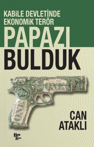 Papazı Bulduk - Kabile Devletinde Ekonomik Terör