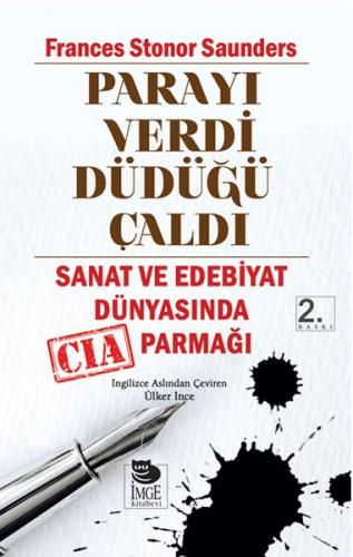 Parayı Verdi Düdüğü Çaldı Sanat ve Edebiyat Dünyasında CIA Parmağı