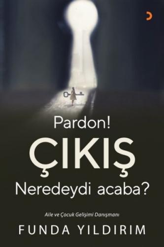 Pardon! Çıkış Neredeydi acaba?