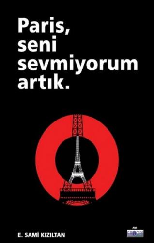 Paris, Seni Sevmiyorum Artık