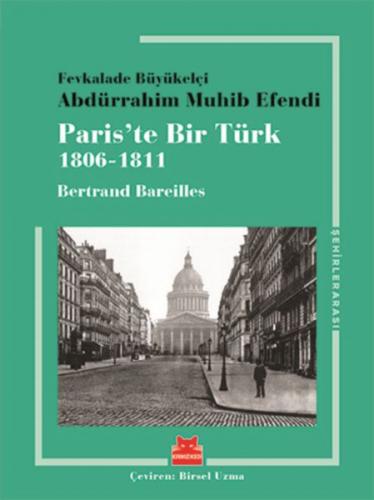 Paris’te Bir Türk (1806-1811)