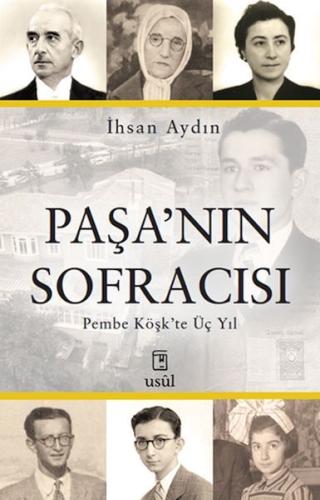 Paşa’nın Sofracısı Pembe Köşk’te Üç Yıl