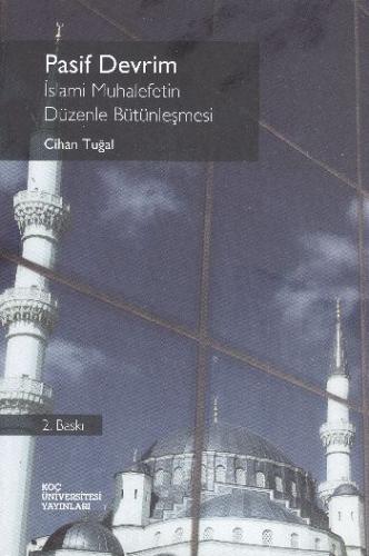 Pasif Devrim - İslami Muhalefetin Düzenle Bütünleşmesi