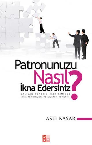 Patronunuzu Nasıl İkna Edersiniz?