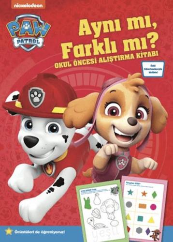 Paw Patrol - Aynı mı, Farklı mı? Okul Öncesi Alıştırma Kitabı