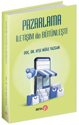 Pazarlama İletişim ile Bütünleşti