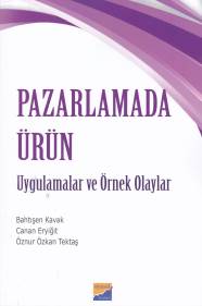 Pazarlamada Ürün - Uygulamalar ve Örnek Olaylar