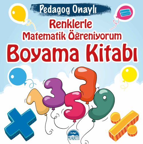 Pedagog Onaylı - Renklerle Matematik Öğreniyorum Boyama Kitabı