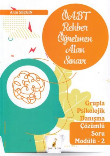 Pelikan 2020 ÖABT Rehber Öğretmen Alan Sınavı Çözümlü Soru Modülü 2(Ye