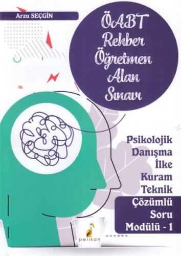 Pelikan 2020 ÖABT Rehber Öğretmenliği Alan Sınavı Çözümlü Soru Modülü 