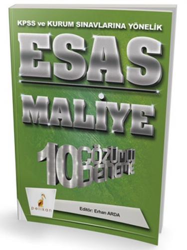 Pelikan Esas Maliye 10 Çözümlü Deneme KPSS ve Kurum Sınavlarına Yöneli