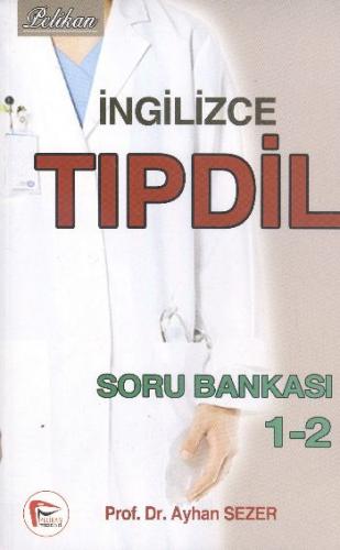 Pelikan İngilizce Tıp Dil Soru Bankası 1-2