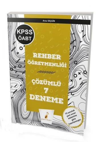 Pelikan KPSS ÖABT Rehberlik Öğretmenliği Çözümlü 7 Deneme (Yeni)