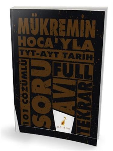 Pelikan Mükremin Hoca'yla TYT - AYT Tarih Full Tekrar 101 Çözümlü Soru