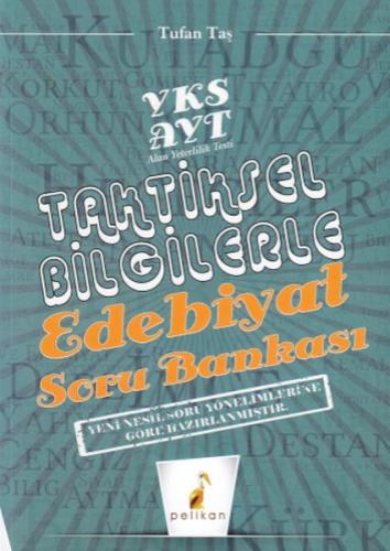 Pelikan YKS AYT Taktiksel Bilgilerle Edebiyat Soru Bankası (Yeni)