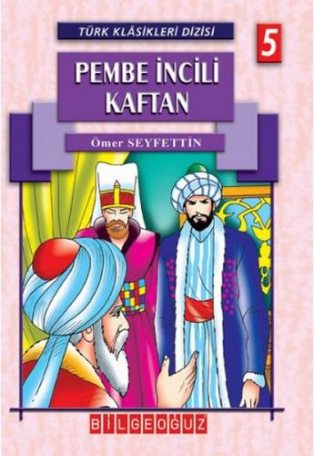 Pembe İncili Kaftan / Türk Klasikleri Dizisi 5