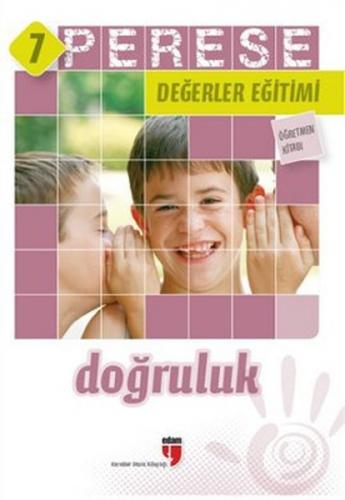 Perese Değerler Eğitimi Öğretmen Kitabı 7/ Doğruluk