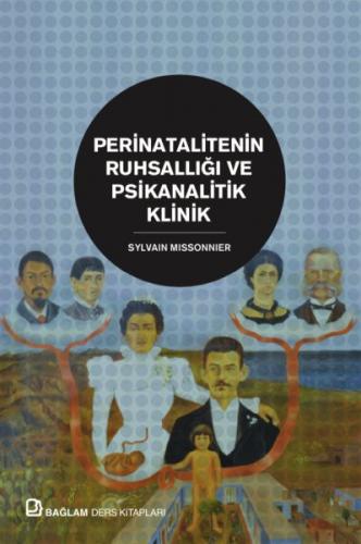 Perinatalitenin Ruhsallığı ve Psikanalitik Klinik