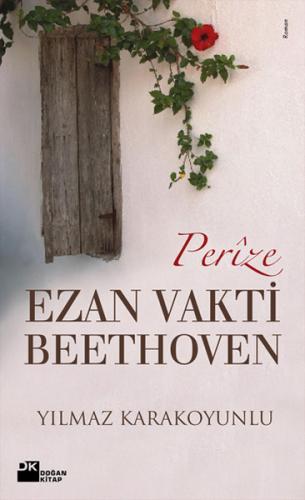 Perize, Ezan Vakti Beethoven