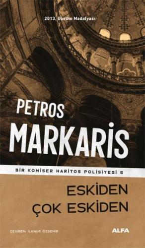 Petros Markaris - Eskiden Çok Eskiden