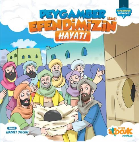 Peygamber Efendimiz Serisi 1 - Peygamber Efendimizin (SAS) Hayatı